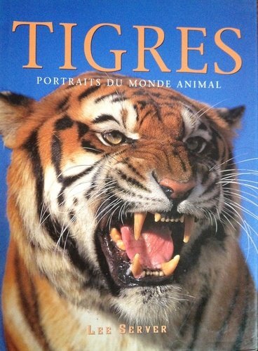 Tigres (Portraits du monde animal) 9782743412012