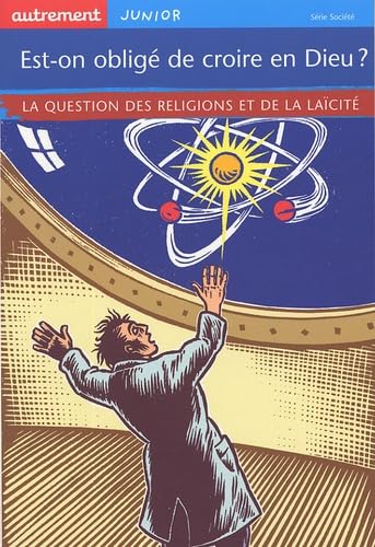 Est-on obligé de croire en Dieu ? La question des religions et de la laïcité 9782746706385