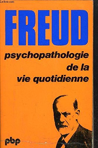 Psychopathologie de la vie quotidienne 9782228309783