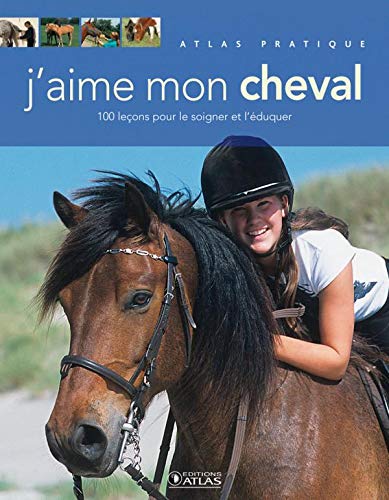 J'aime mon cheval 9782723461092