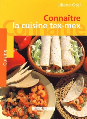 Cuisine Tex-Mex (La)/Connaitre 9782879014555