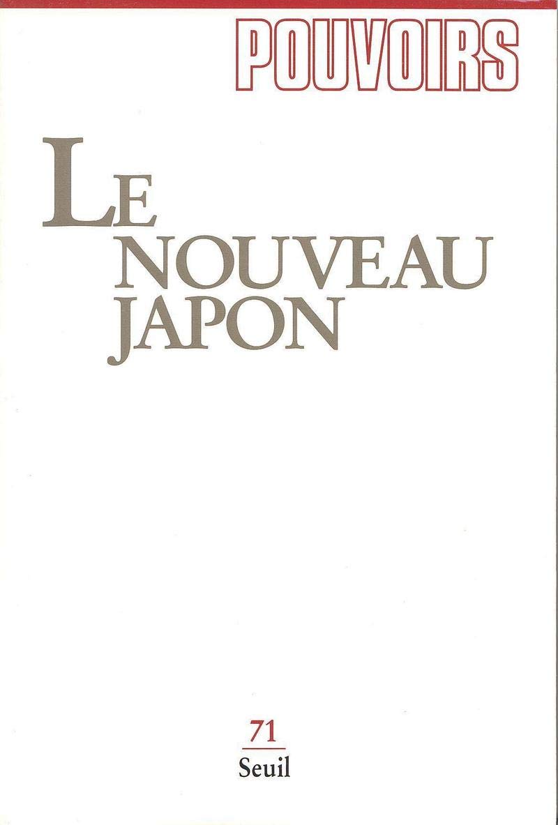 Pouvoirs, n° 071. Le Nouveau Japon (71) 9782020231923