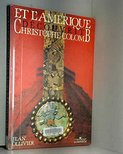 Et l'amerique decouvrit christophe colomb 9782209064724