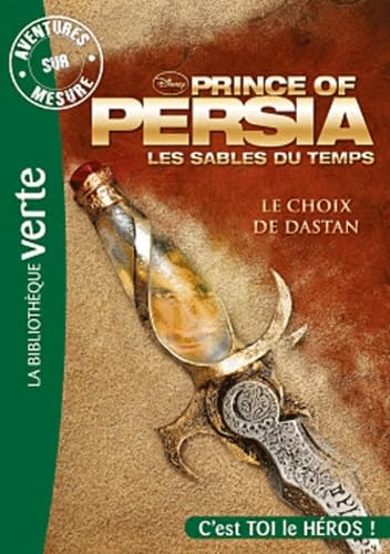 Prince of Persia: Le choix de Dastan 9782012021464