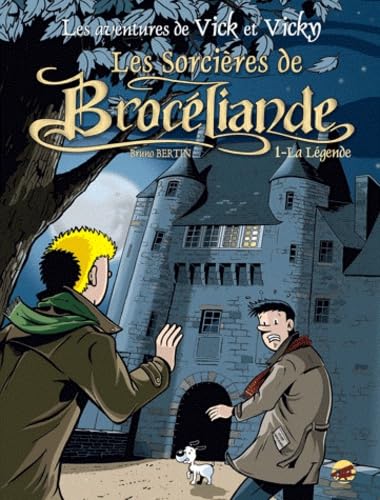 Les sorcières de Brocéliande: Tome 1, La légende 9782914721011
