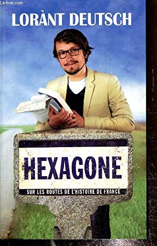 Hexagone, sur les routes de l'histoire de France 9782298085365