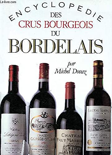 Encyclopédie des crus bourgeois du Bordelais 9782877060103