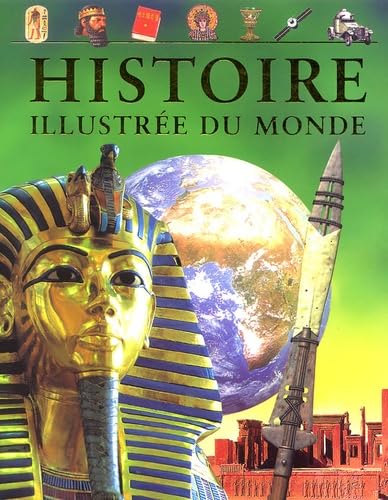 Histoire illustrée du monde: De l'Antiquité à nos jours 9781405452106