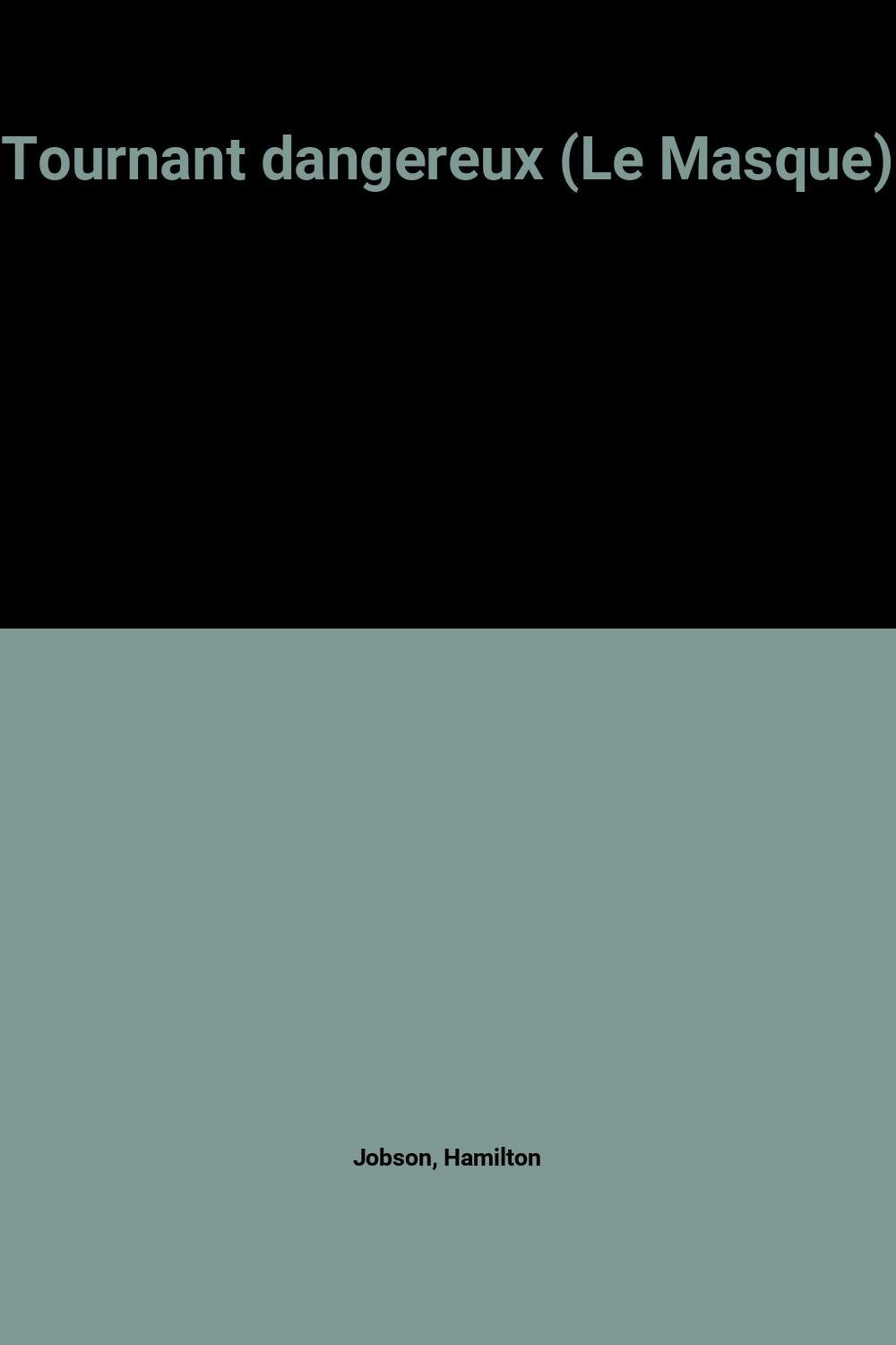 Tournant dangereux (Le Masque) 9782702413135