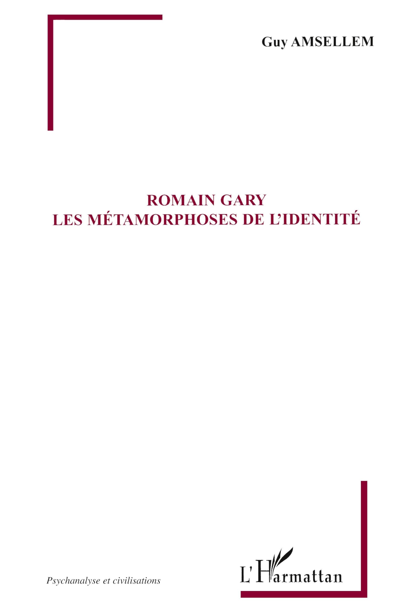Romain Gary: Les métamorphoses de l'identité 9782296062030