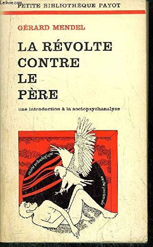 La révolte contre le père, une introduction à la sociopsychanalyse 9782228319713
