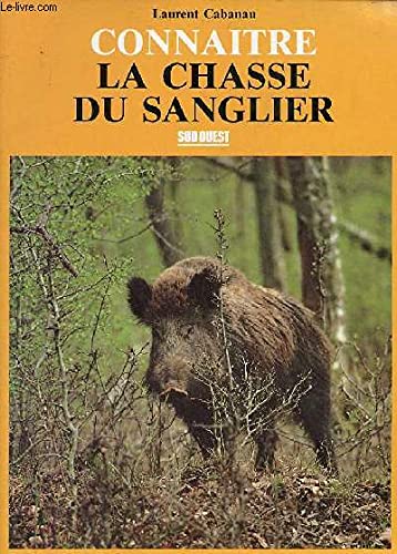 CONNAITRE LA CHASSE DU SANGLIER. 9782879011295