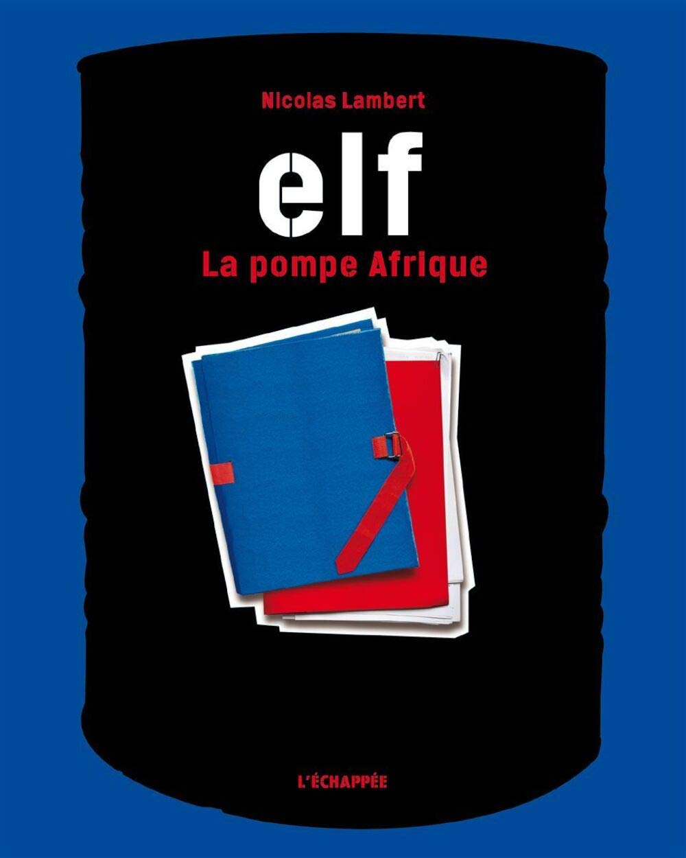 Elf, la pompe Afrique 9782915830828
