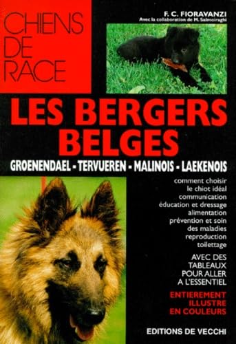 Les Bergers Belges. Groenendael, Tervueren, Malinois, Laekenois 9782732822754