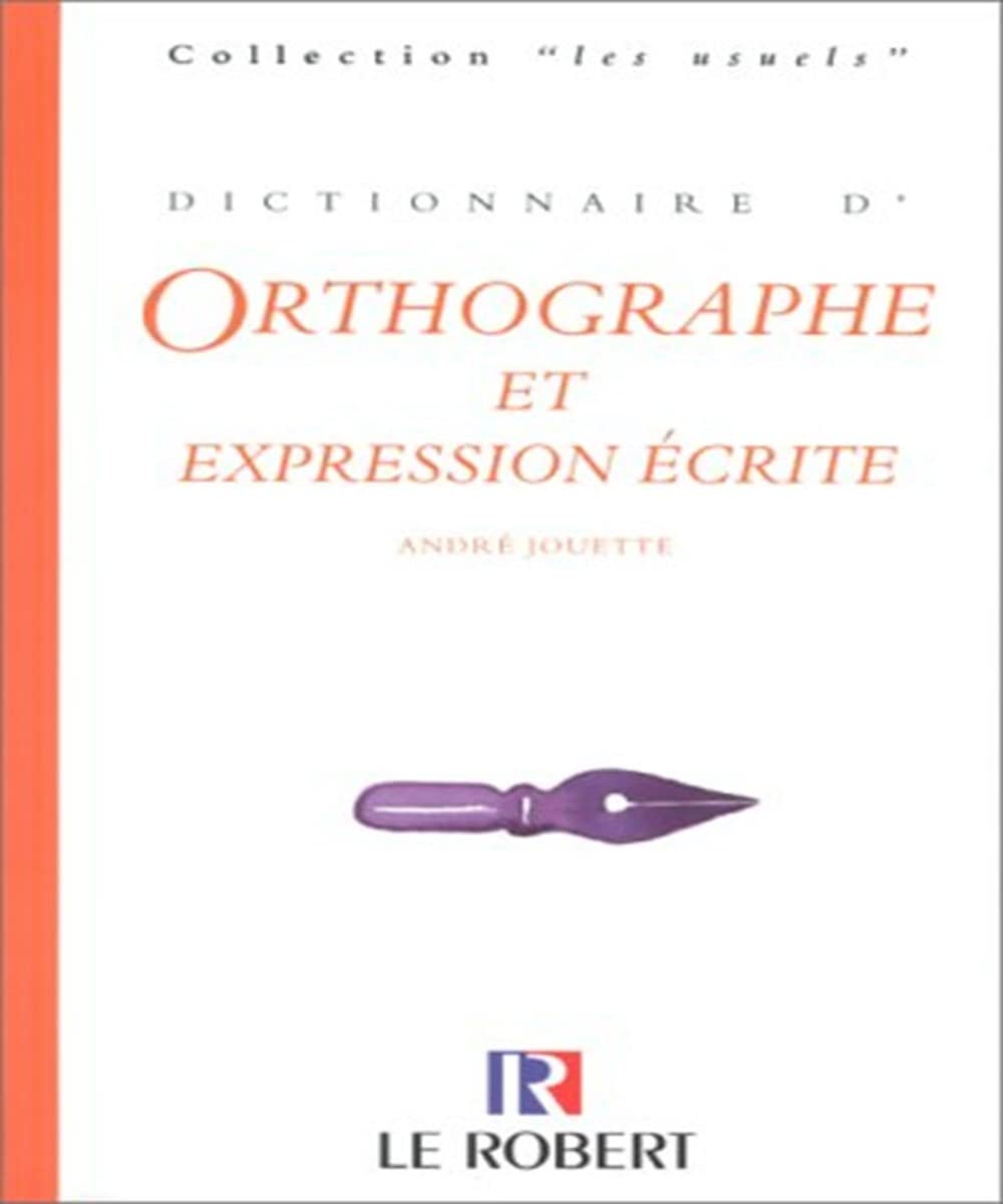 Dictionnaire d'orthographe et expression écrite 9782850364570