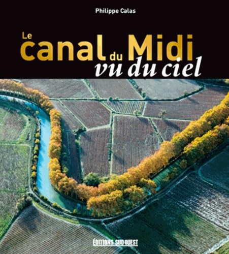 Canal Du Midi Vu Du Ciel (Le) 9782879018522