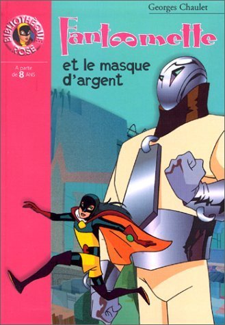 Fantômette et le masque d'argent 9782012002852