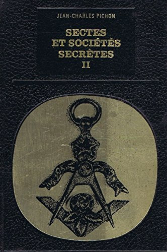 Sectes et sociétés secrètes Tome II 