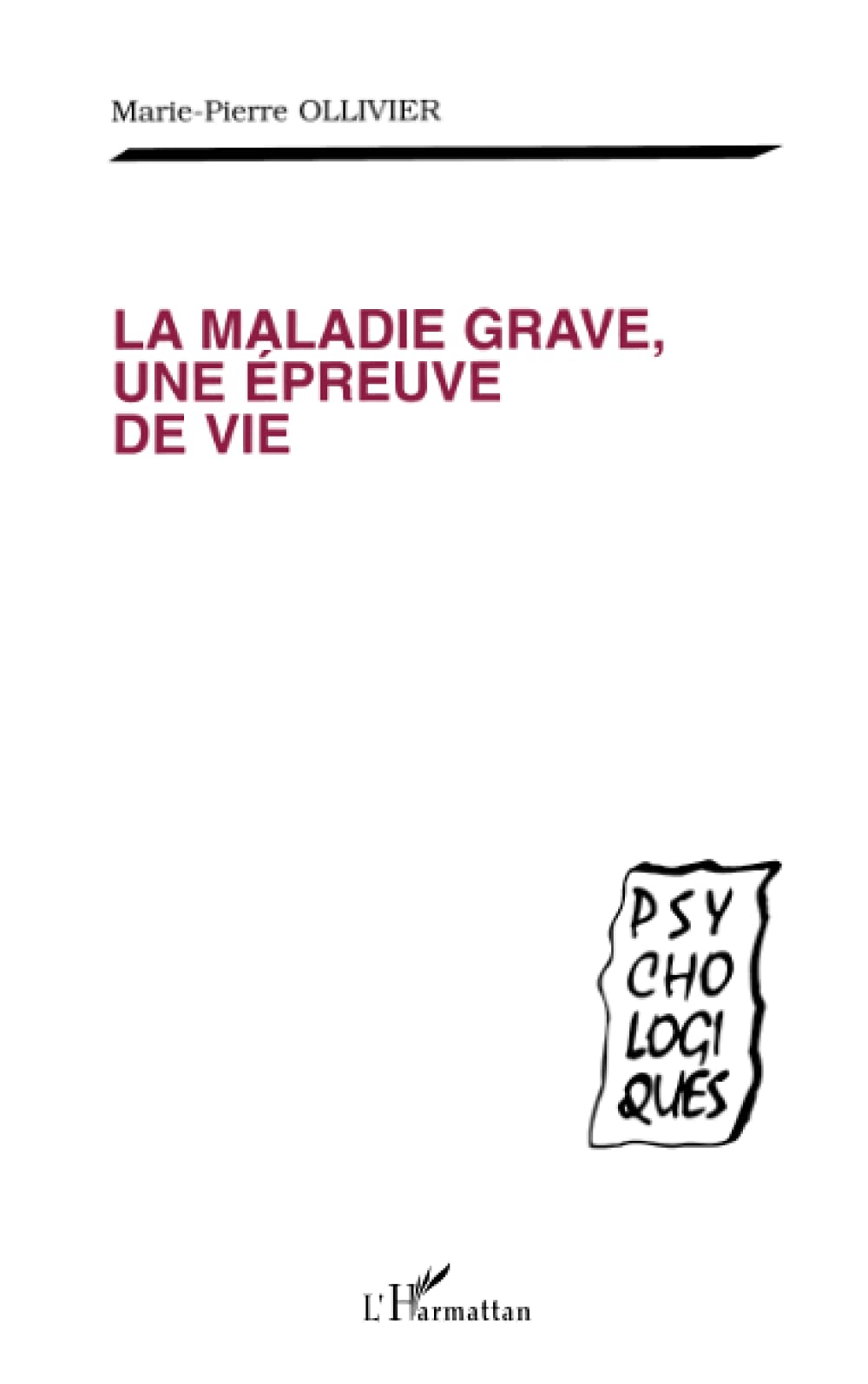 La Maladie Grave, une Épreuve de Vie 9782738463081