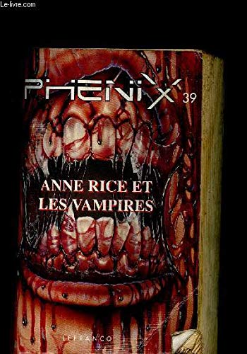 Phenix N39 Ann Rice Et Vampire 9782871532330