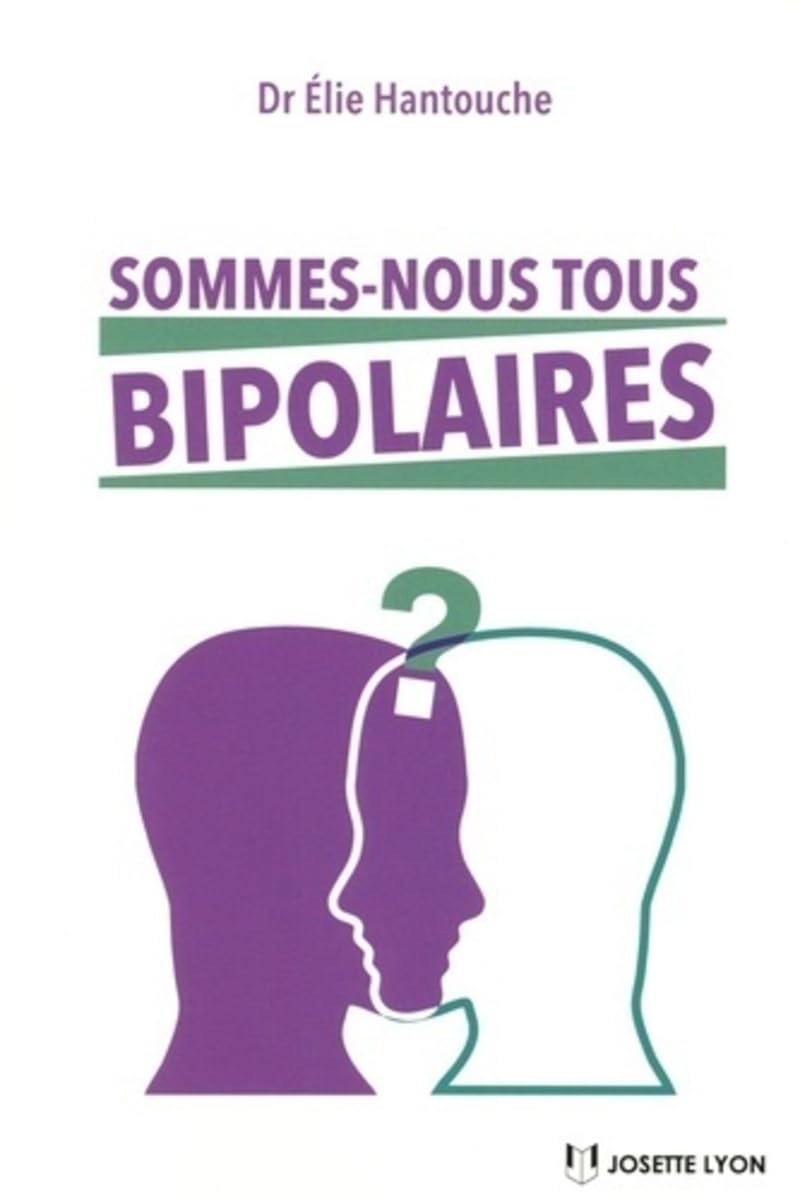 Sommes-nous tous bipolaires ? 9782843194108