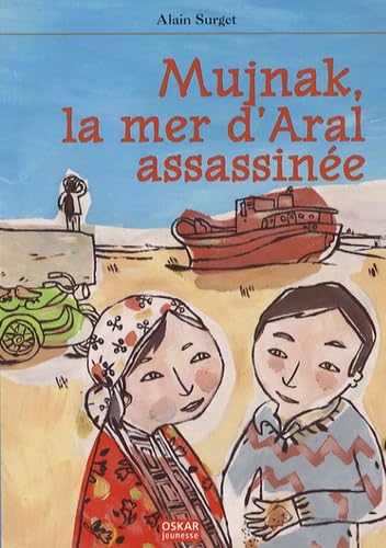 Mujnak, la mer d'Aral assassinée 9782350001449