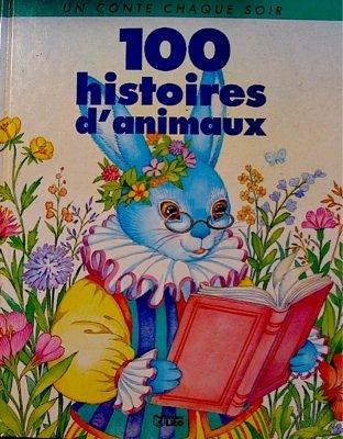 100 histoires d'animaux 9782244413020