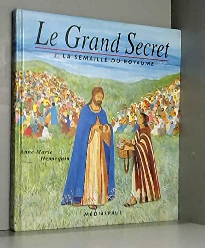 Grand secret (le) t2 la semaille 9782712204914