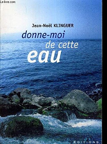Donne-moi de cette eau 9782951478701
