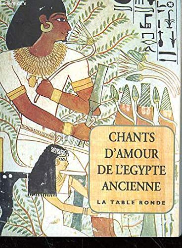 Chants d'amour de l'Egypte ancienne 9782710307525