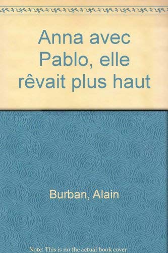 Anna avec Pablo, elle rêvait plus haut 9782951757240