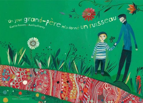 Un jour, grand-père m'a donné un ruisseau 9782013933735