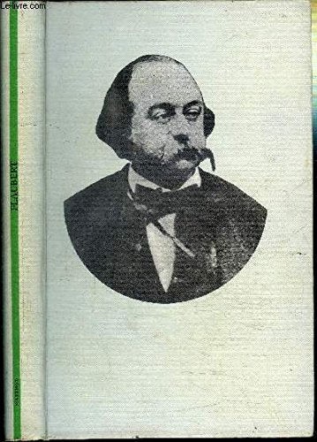 LES ECRIVAINS CELEBRES GUSTAVE FLAUBERT 