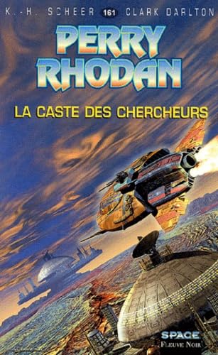 Perry Rhodan, tome 161 : La Caste des chercheurs 9782265066441