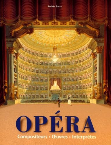 Opéra : Compositeurs, Oeuvres, Interprètes 9783829049948