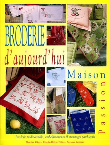 Broderie d'aujourd'hui : Maison Passion 9782844392817