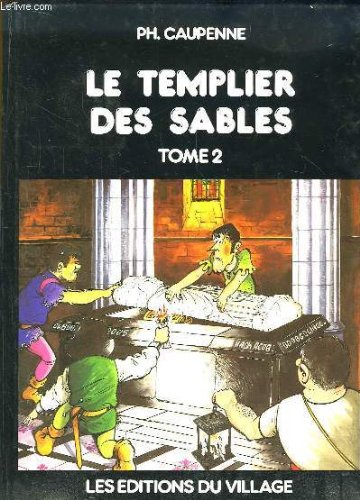 Le templier des sables. sire tristan, seigneur de l'entre-deux-mers. tome 2 : le trésor. 