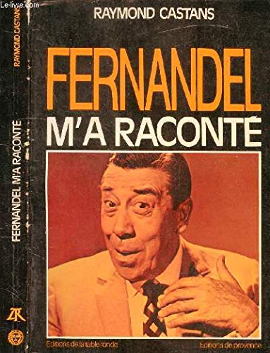 Fernandel m'a raconté 