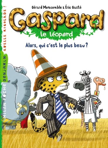Gaspard le léopard, tome 2 : Alors, qui c'est le plus beau ? 9782745939173