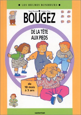 Bougez de la tête aux pieds 9782203144439