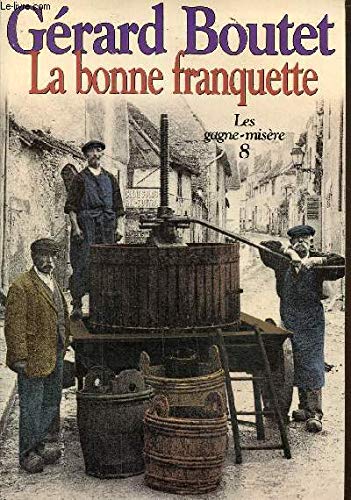 La Bonne Franquette. Les Gagne-misère, tome 8 9782865531134