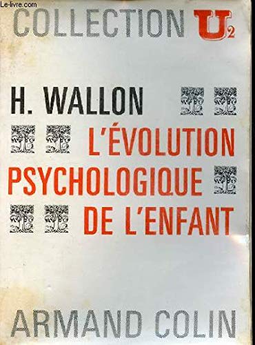 L'évolution psychologique de l'enfant - Collection U2 n°38. 