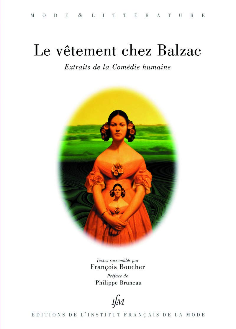 Le vêtement chez Balzac, extraits de la Comédie humaine 9782950514752