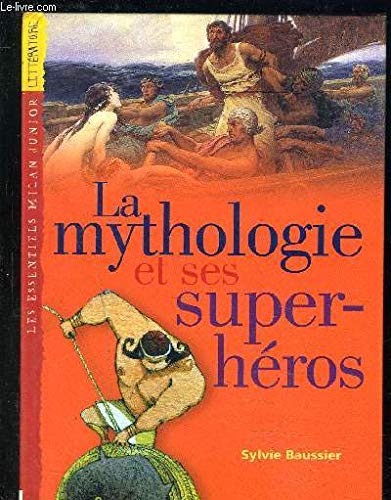 La Mythologie et ses super-héros 9782745904256