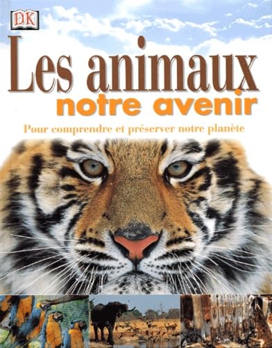 Les animaux, notre avenir 9780751334180