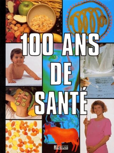100 ans de santé 9782731222647