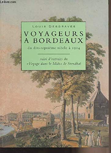 Voyageurs a Bordeaux du dix-septième siècle à 1914 9782909351018