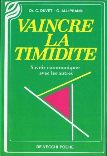 Vaincre la timidite / savoir communiquer avec les autres 9782732840802