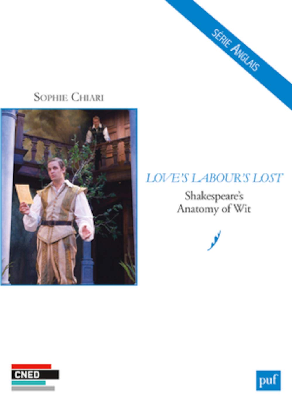 Love's Labour's Lost: Shakespeare's Anatomy of Wit 9782130632924