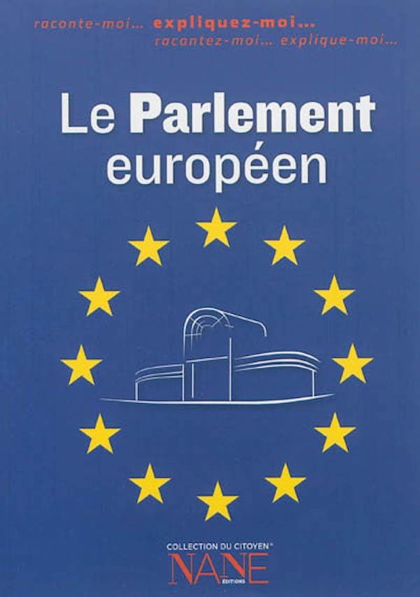 Expliquez-moi... Le Parlement européen 9782843681004